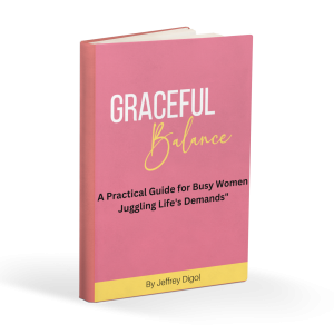 Graceful Balance: A Guide for Busy Women Juggling Life’s Demands eBook