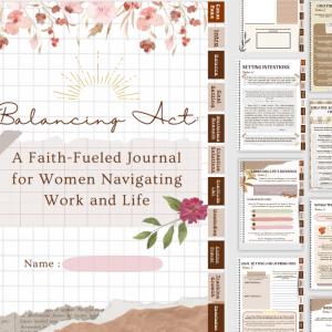 FAITH-FUELED JOURNAL FOR WOMEN NAVIGATING WORK LIFE BALANCE