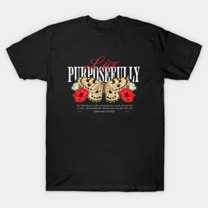 LIVE PURPOSEFULLY CHRISTIAN SHIRT FOR WOMEN (FREE SHIPPING)