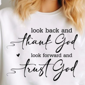 Look Back and Thank God Templates – Perfect for Shirts, Bags, Pouches, and Mugs