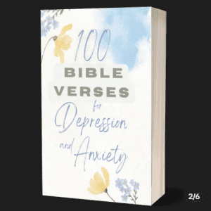 📘 100 Bible Verses for Depression and Anxiety
