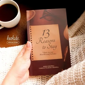 “13 Reasons to Stay: Liham ng mga Muntik Nang Sumuko” Mental Health Awareness Book Tagalog-English Self-Help Healing Inspirational Book by John Cornwill & Camille Velarde-Cornwill
