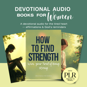 DEVOTIONAL AUDIO- HOW TO FIND STRENGTH WHEN YOUR TIRED OF BEING STRONG
